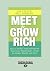 Meet and Grow Rich