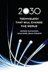 2030: Technology That Will Change the World