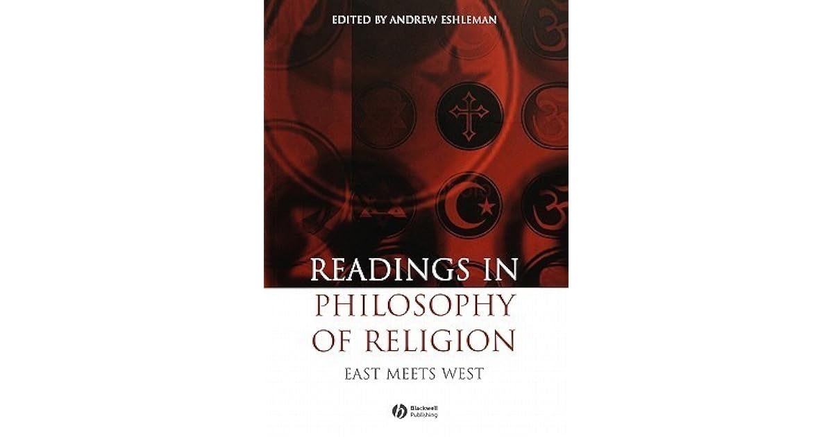 Readings in the Philosophy of Religion: East Meets West by Andrew Eshleman