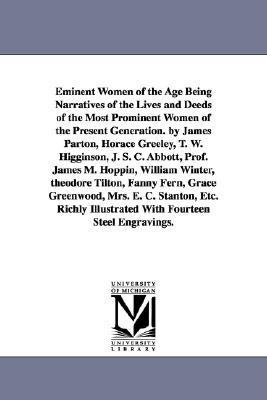 Eminent Women of the Age (Paperback)