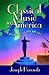 Classical Music in America by Joseph Horowitz