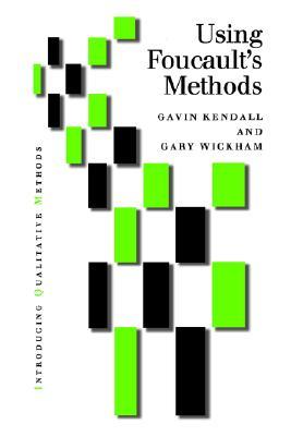 Using Foucault′s Methods (Introducing Qualitative Methods series)