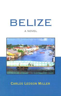 Belize: A Novel (Paperback)