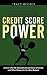 Credit Score Power: A View ...