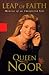 Leap of Faith by Queen Noor