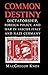 Common Destiny by MacGregor Knox