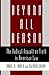 Beyond All Reason by Daniel A. Farber