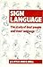 Sign Language: The Study of Deaf People and their Language