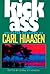 Kick Ass: Selected Columns of Carl Hiaasen