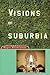 Visions of Suburbia