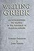 Writing Greek: An Introduction to Writing in the Language of Classical Athens