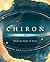 Chiron: Healing Body & Soul...