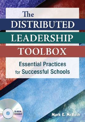 The Distributed Leadership Toolbox: Essential Practices for Successful Schools (Paperback)