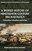 A World History of Nineteenth-Century Archaeology: Nationalism, Colonialism, and the Past (Oxford Studies in the History of Archaeology)