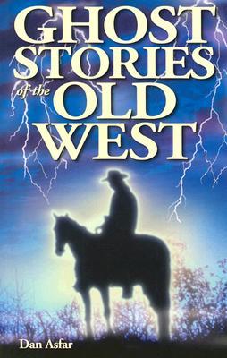 Ghost Stories of the Old West (Paperback)