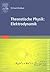 Theoretische Physik: Elektr...
