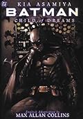 Batman: Child of Dreams Series by Kia Asamiya