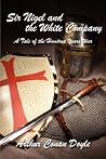 Sir Nigel and the White Company by Arthur Conan Doyle