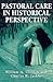 Pastoral Care in Historical Perspective