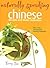 Naturally Speaking: Chinese Recipes and Home Remedies (More than 100 Natural Healing Solutions)