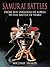 Samurai Battles - Japan's Warrior Lords in 700 Years of Conflict
