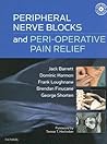 Peripheral Nerve Blocks and Peri-operative Pain Relief Peripheral Nerve Blocks and Peri-operative Pain Relief