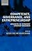 Competence, Governance, and Entrepreneurship: Advances in Economic Strategy Research