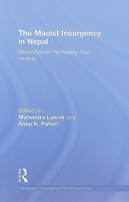 The Maoist Insurgency in Nepal (Routledge Contemporary South Asia Series)