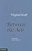 Between the Acts (The Cambridge Edition of the Works of Virginia Woolf)