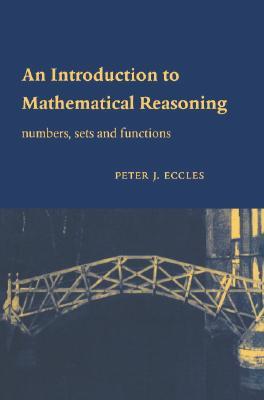 An Introduction to Mathematical Reasoning: Numbers, Sets and Functions (Paperback)