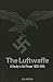 The Luftwaffe by E.R. Hooton