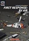 First Response: By Air (High Interest Books) First Response: By Air (High Interest Books)