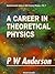 A Career in Theoretical Physics (World Scientific Series in 20th Century Physics, Volume 7)
