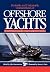 Desirable and Undesirable Characteristics of Offshore Yachts