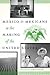 Mexico and Mexicans in the Making of the United States (History, Culture, and Society)