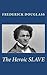 The Heroic Slave