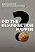 Did the Resurrection Happen?: A Conversation with Gary Habermas and Antony Flew (Veritas Books)