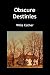 Obscure Destinies