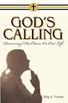 God's Calling: Discerning His Claim on Our Life
