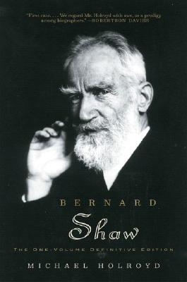 Bernard Shaw: The One-Volume Definitive Edition (Paperback)