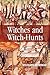 Witches and Witch-Hunts: A ...