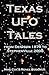 Texas UFO Tales by Mike Cox