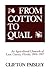 From Cotton to Quail: An Agricultural Chronicle of Leon County, Florida, 1860-1967