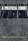 In Defense of a Political Court