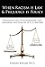 When Racism is Law & Prejudice is Policy: Prejudicial and Discriminatory Laws, Decisions and Policies in U. S. History