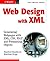 Web Design with XML: Generating Web Pages with XML ,CSS, XSLT and Formatting Objects