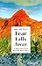 Fear Falls Away: And Other ...
