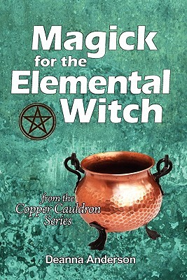 Magick for the Elemental Witch (Paperback)