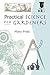 Practical Science for Garde...