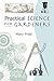Practical Science For Gardeners